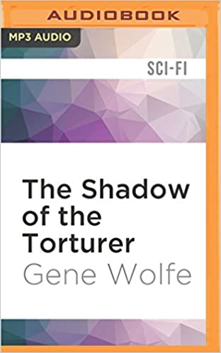 Gene Wolfe - The Shadow of the Torturer Audiobook