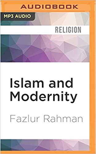 Fazlur Rahman - Islam and Modernity Audio Book Free