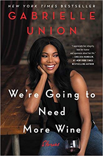 Gabrielle Union - We're Going to Need More Wine Audio Book Free